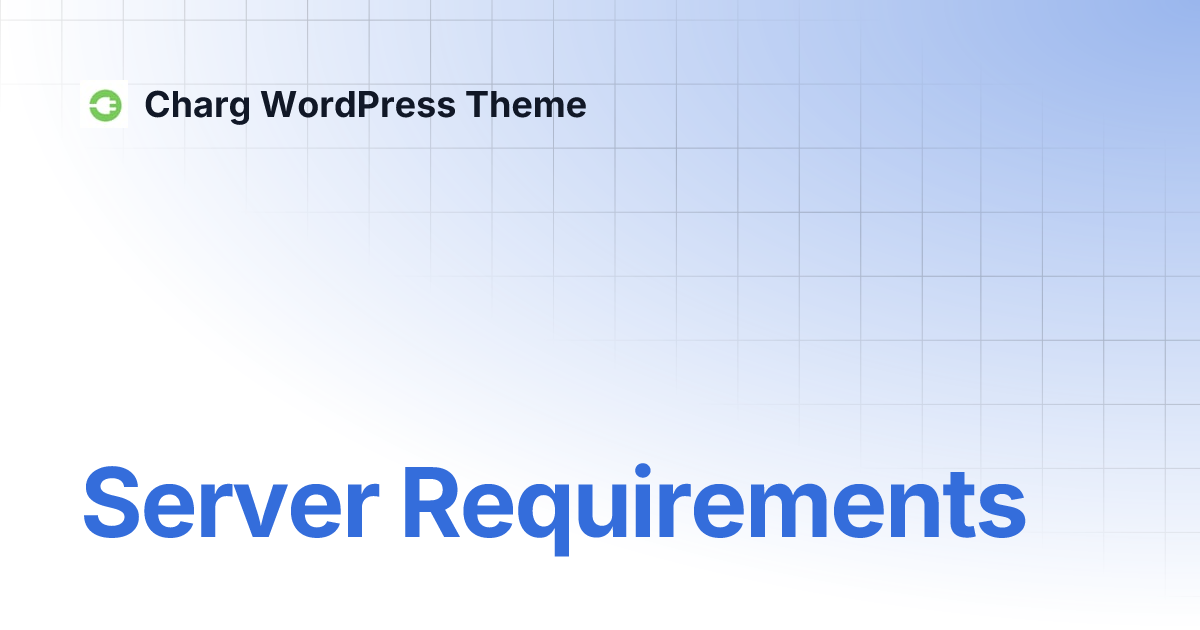 Server Requirements Charg WordPress Theme
